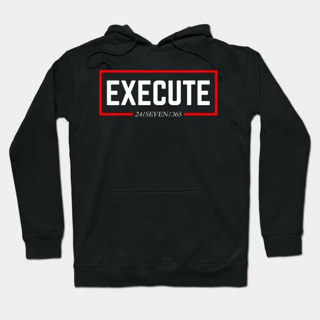 EXECUTE Hoodie by Millionaire Merch